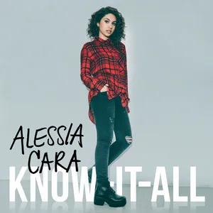 Alessia Cara Know It All