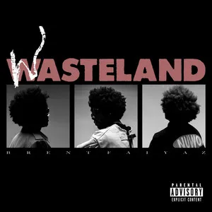 Brent Faiyaz Wasteland