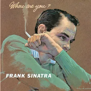 Frank Sinatra Where Are You