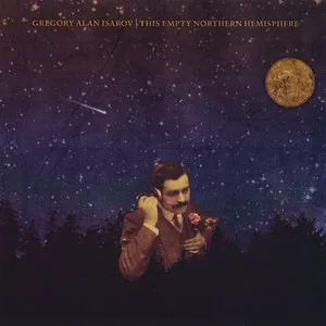 Gregory Alan Isakov This Northern Hemisphere