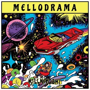 Killkiyoshi Mellodrama