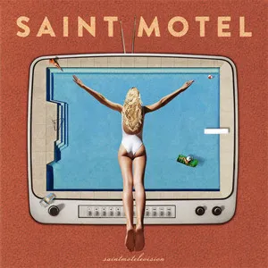 Saint Motel Saint Mote Television