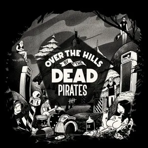 The Dead Pirates Over The Hills
