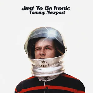 Tommy New Port Just To Be Ironic